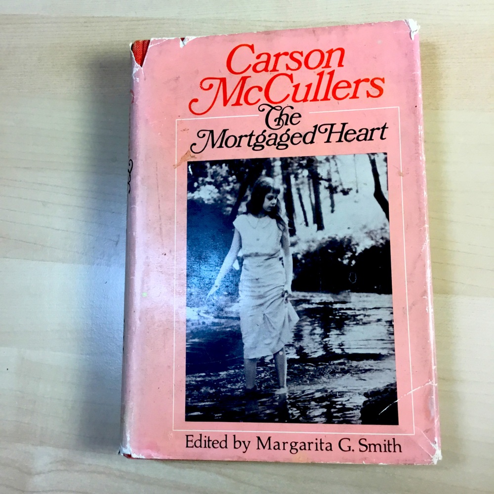 The Mortgaged Heart by Carson McCullers